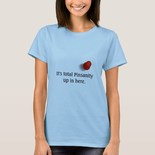 Camiseta Pinterest - t-shirt total de Pinsanity (Frente)