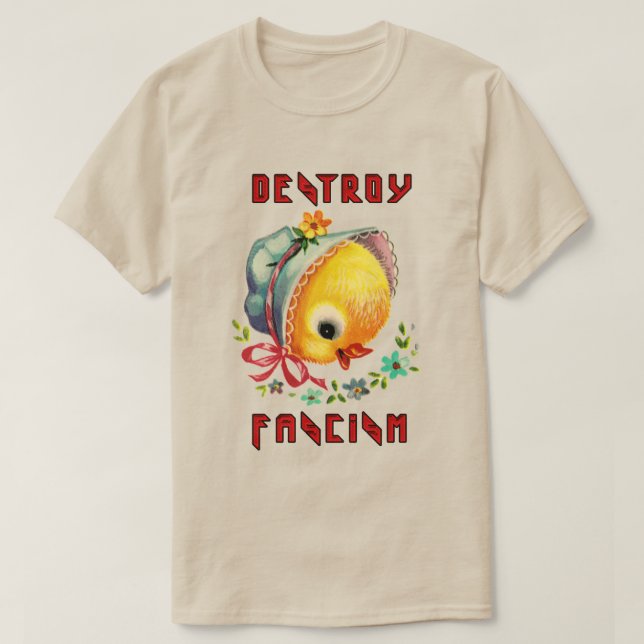 Camiseta Pintinho Retroativo Bonito - Destrua o fascismo (Frente do Design)