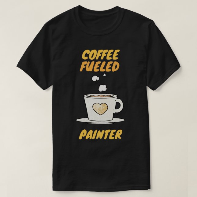 Camiseta pintor alimentado a café (Frente do Design)