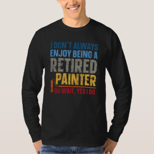 Camiseta Pintor de Casas Decorador Nem Sempre Gosto de Ser