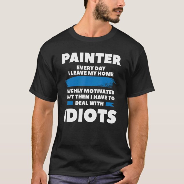 Camiseta Pintor Todo Dia Deixo Minha Casa Muito Motivada (Frente)