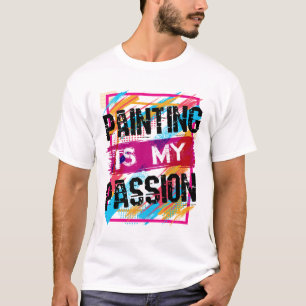Camiseta Pintura É Minha Paixão Artista Pintura