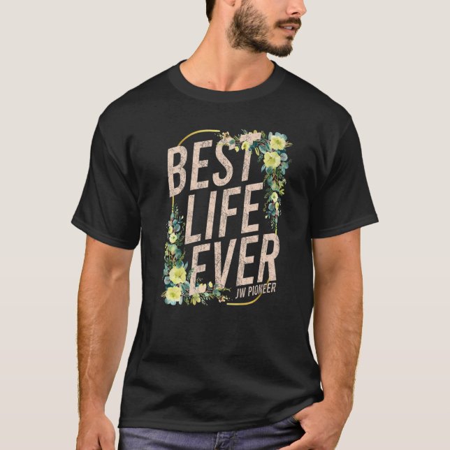 Camiseta Pioneer JW Best Life Ever Jehovah's Witness (Frente)