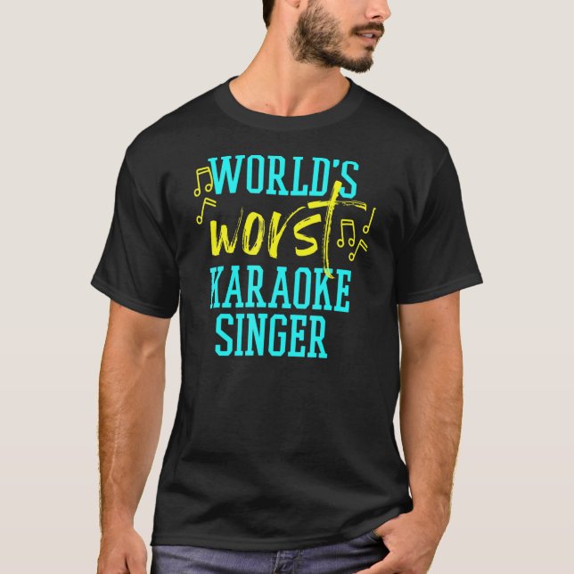 Camiseta Pior cantor de Karaoke do mundo (Frente)