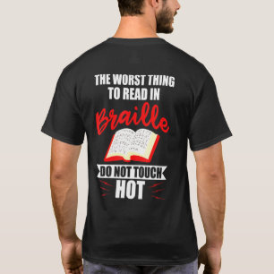 Camiseta Pior Coisa A Ler Em Pessoas Cegos Em Braille