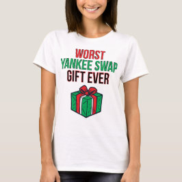 Camiseta Pior presente de Yankee Swap de sempre