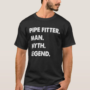 Camiseta Pipe Fitter Man Myth Legend