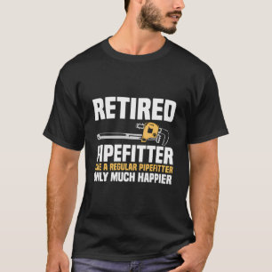 Camiseta Pipefitter Aposentado Como Um Pipefitter Regular