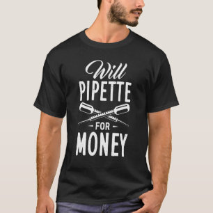 Camiseta Pipetará Por Dinheiro Bioquímica Bioquímico Bio