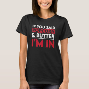 Camiseta Pipoca excelente E Invólucro De Amor Com Manteiga