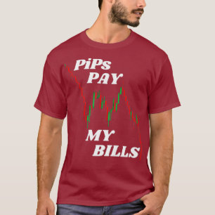 Camiseta PiPs Pagam As Minhas Contas - Forex Crypto Stock T