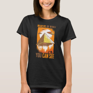 Camiseta Pirâmides Acreditam No Que Vocês Podem Ver Aliens