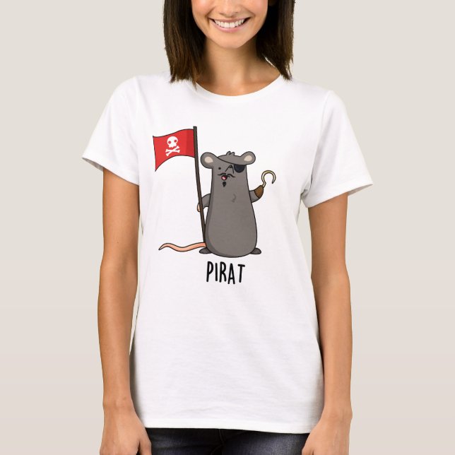 Camiseta Pirat Funny Pirate Rat Pun (Frente)