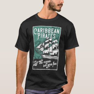 Camiseta Pirata Deixe O Oceano Lhe Libertar Um Navio Pirata