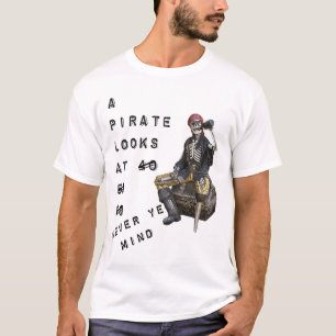 Camiseta Pirata olha para 40 T-Shirt