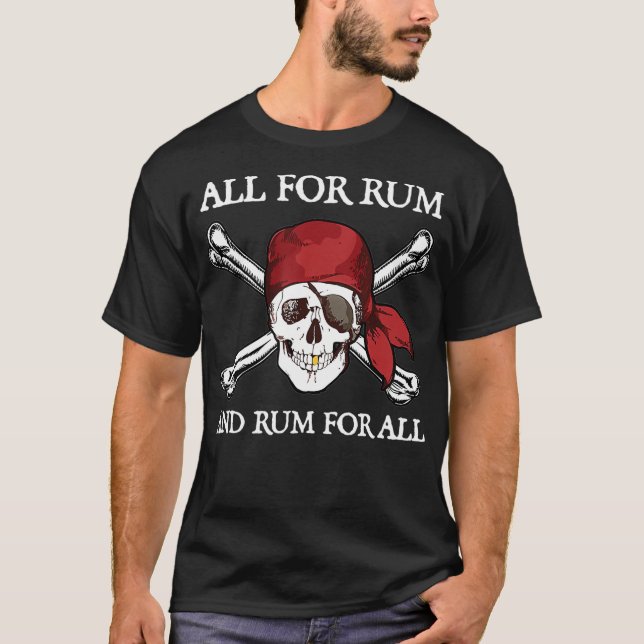 Camiseta Pirata Tudo Para Rum E Rum Para Todos (Frente)