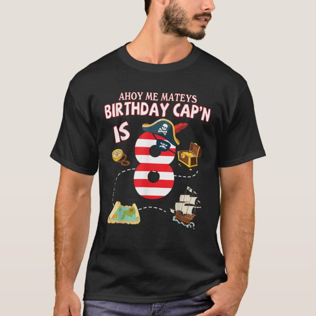 Camiseta Pirate Ahoy Me Mateys Birthday Captain Is 8 Years  (Frente)