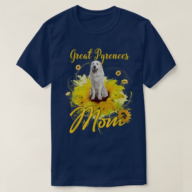 Camiseta Pirinéus de Excelente de girassol Mãe Cão-Mães (Frente do Design)