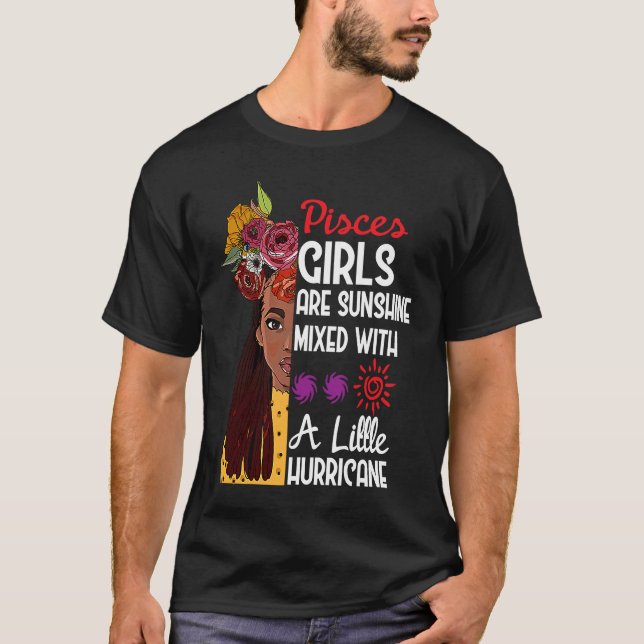 Camiseta Pisces Girls Are Sunshine Mixed With A Little Hurr (Frente)