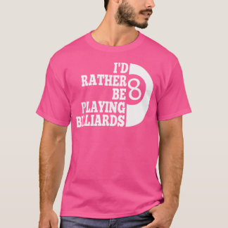 Camiseta Piscina De Billard Eu Preferencialmente Jogando Bi