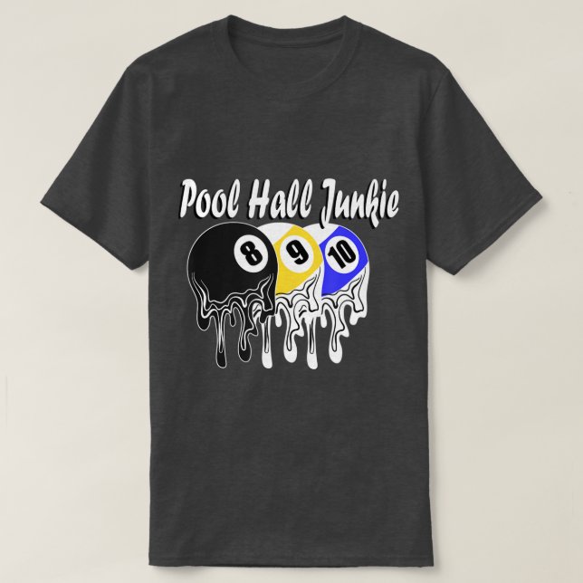 Camiseta Piscina Hall Junkie Billiardplayer Billiardbolas Q (Frente do Design)
