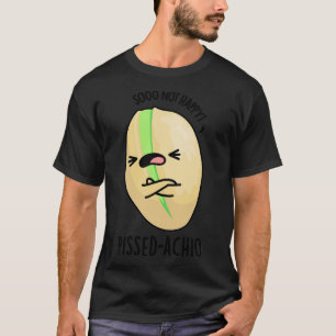 Camiseta Pissedachio Funny Pistachio Pun