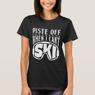 Camiseta Pistão Desligado Quando Não Consigo Esquiar Neve E