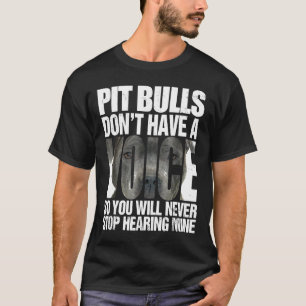 Camiseta Pit Bulls s Pitbull não têm voz
