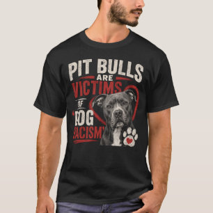 Camiseta Pit Bulls são Vítimas do Racismo Canino
