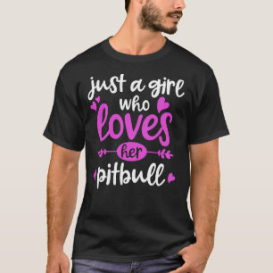 Camiseta Pitbull Apenas Uma Menina Que Ama O Pitbull
