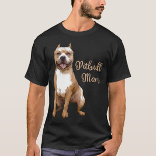 Camiseta Pitbull Mãe Pittie Dog Bully Pit Bull Mães