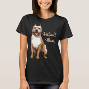 Camiseta Pitbull Mãe Pittie Dog Bully Pit Bull Mães