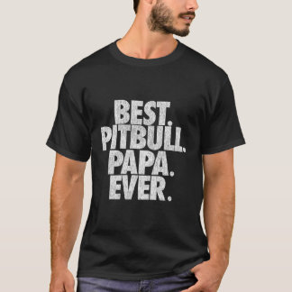 Camiseta Pitbull Papa Melhor Pitbull Papa Pai