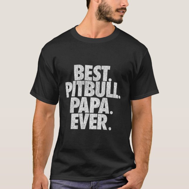 Camiseta Pitbull Papa Melhor Pitbull Papa Pai (Frente)