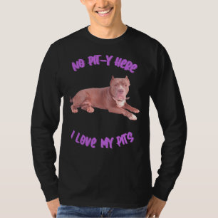 Camiseta Pitbull Sem Pit Y Aqui Eu Amo Meus Pits