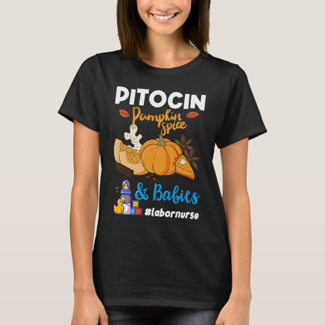 Camiseta Pitocin Pumpkin Spice & Babies OB RN Delivery Labo (Frente)