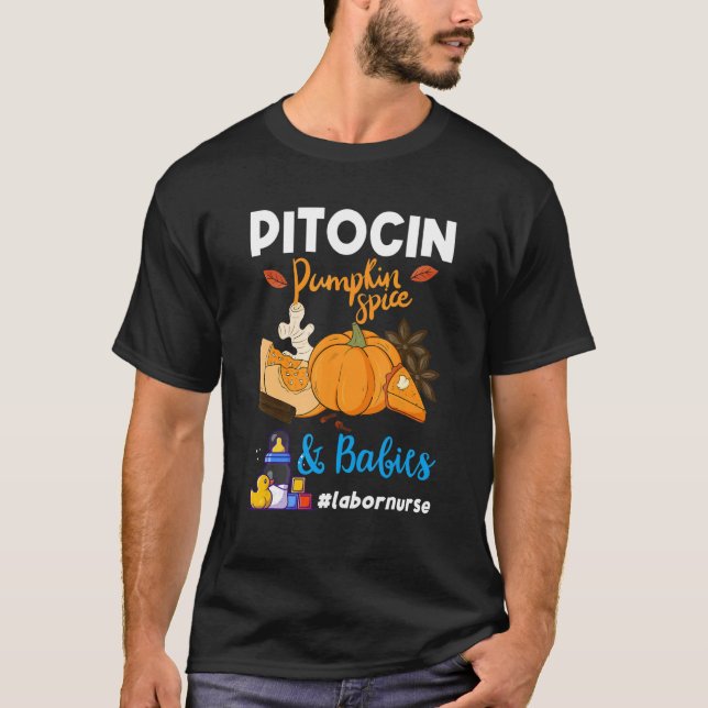 Camiseta Pitocin Pumpkin Spice & Babies OB RN Delivery Labo (Frente)