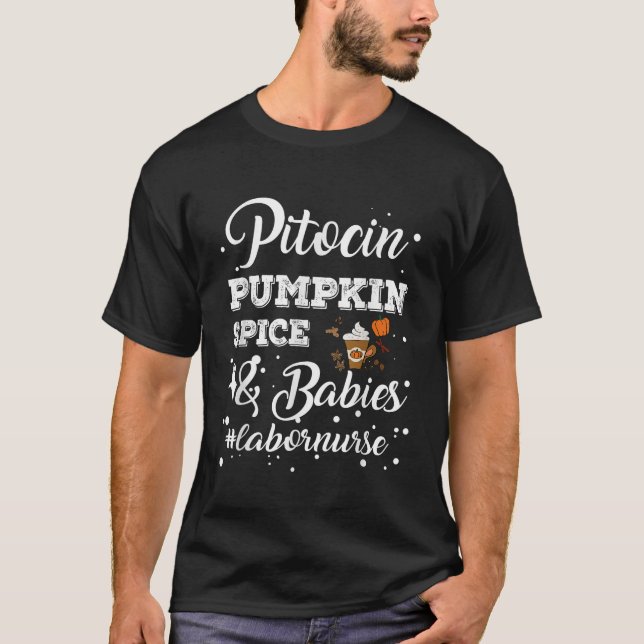 Camiseta Pitocin Pumpkin Spice Bebês Enfermeiro de Trabalho (Frente)