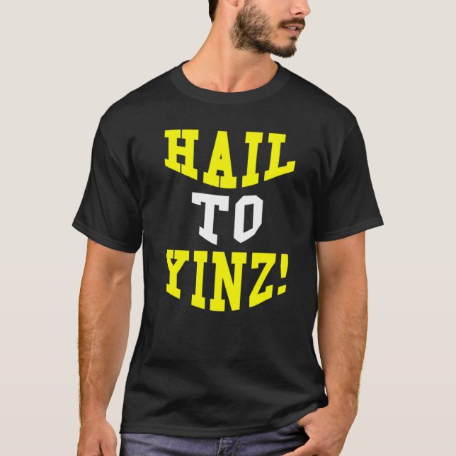 Camiseta Pittsburgh Pennsylvania College Joke Hail To Yinz (Frente)