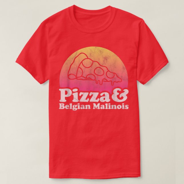 Camiseta Pizza and Belgian Malinois  (Frente do Design)