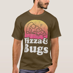 Camiseta Pizza and Bugs or Bug