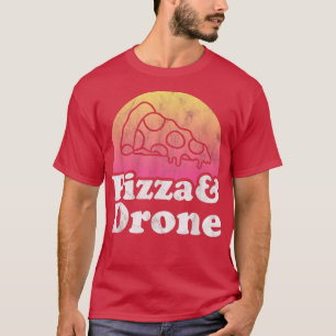 Camiseta Pizza and Drone or Drones 