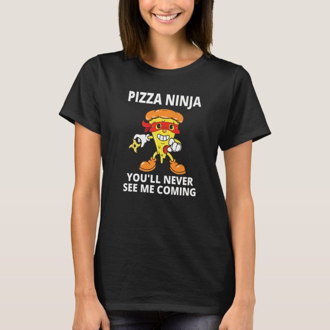 Camiseta Pizza Boys Pizza Ninja Você nunca vai me ver chega (Frente)