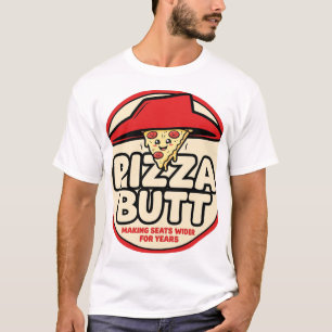 Camiseta Pizza Butt — Fazendo Assentos Mais Largos por Anos