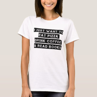 Camiseta Pizza. Café. Livros