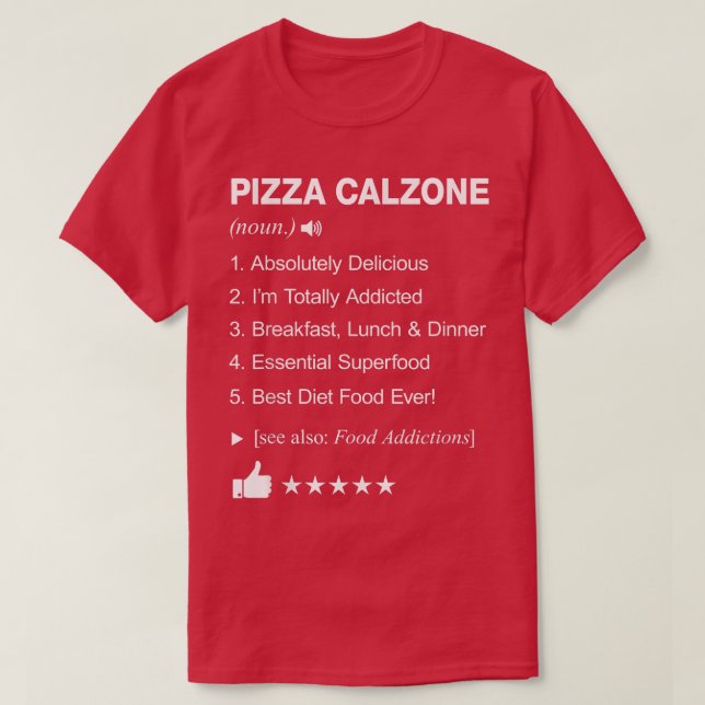 Camiseta Pizza Calzone Definição Significa T-Shirt Engraçad (Frente do Design)