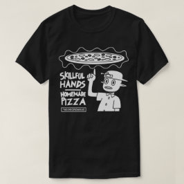 Camiseta Pizza caseira com mãos hábeis