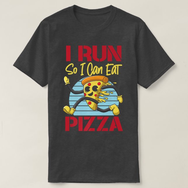 Camiseta Pizza Da Meia Maratona Que Corro Para Que Eu Possa (Frente do Design)