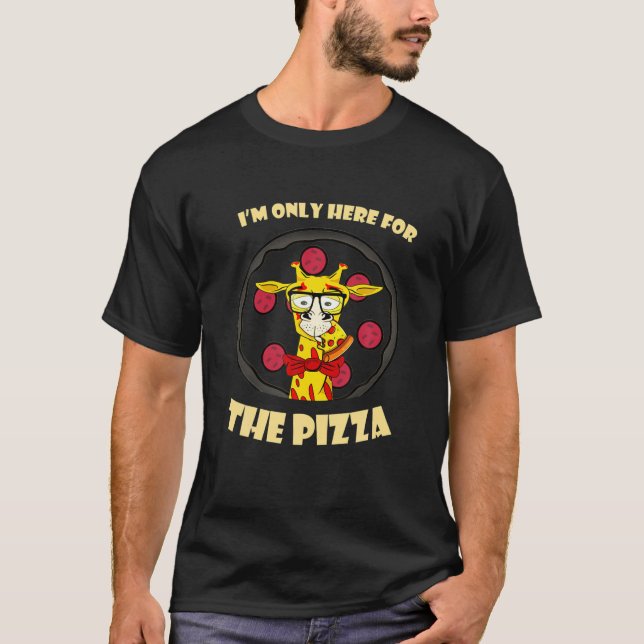Camiseta Pizza Day I'm Only Here For The Pizza Giraffe (Frente)