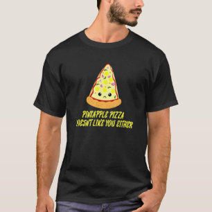 Camiseta Pizza de Abacaxi não gosta de você, Comida